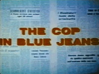 Cop in Blue Jeans (live action)