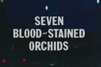 Seven Blood-Stained Orchids (live action)